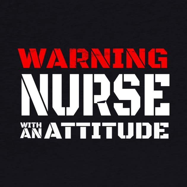 Warning Nurse With An Attitude by greygoodz